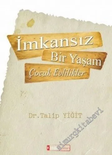 İmkansız Bir Yaşam: Çocuk Evlilikler -         2017