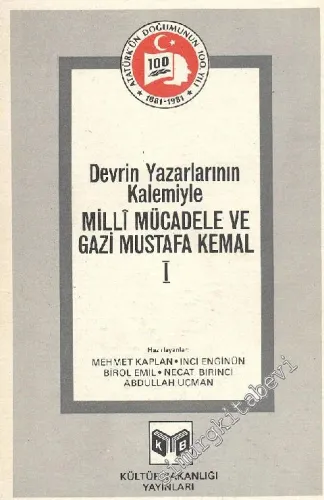 Devrin Yazarlarının Kalemiyle Milli Mücadele ve Gazi Mustafa Kemal 1  -        1981