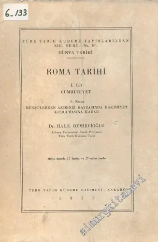 Roma Tarihi 1: Cumhuriyet 1. Kısım: Menşe'lerden Akdeniz Havzasında Hakimiyet Kurulmasına Kadar -        1953