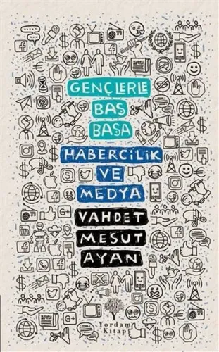 Habercilik ve Medya - Gençlerle Baş Başa