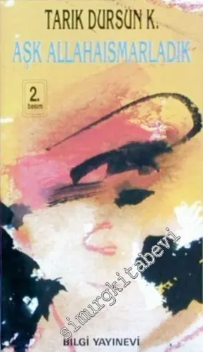 Aşk Allahaısmarladık: Öyküler -        1994