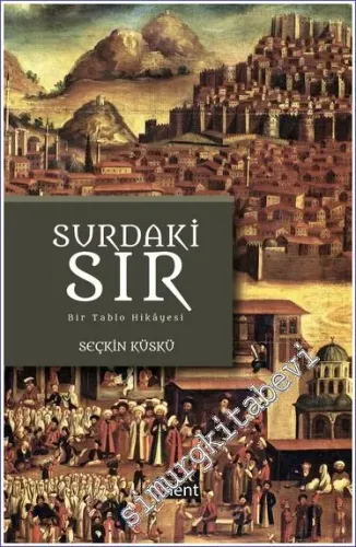 Surdaki Sır : Bir Ankara Tablosu Hikayesi -        2024