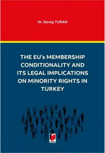 The EU's Membership Conditionality and ITS Legal Implications on Minority Rights in Turkey
