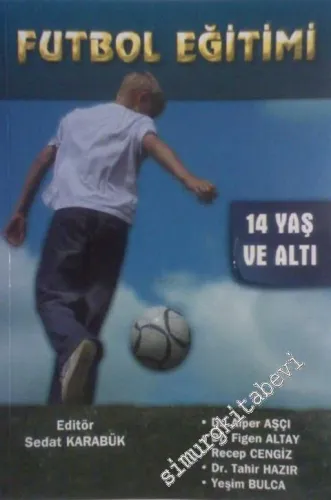 Futbol Eğitimi : 14 Yaş ve Altı -