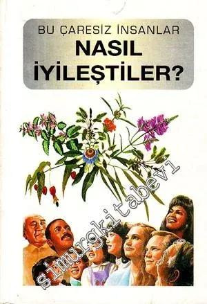 Bu Çaresiz İnsanlar Nasıl İyileştiler? -