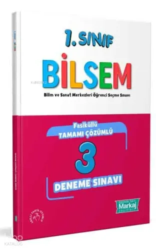 MARKAJ 1. SINIF BİLSEM FAS. TAMAMI ÇÖZÜMLÜ 3 DENEME SIN