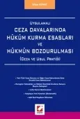 UygulamalıCeza Davalarında Hüküm Kurma Esasları ve Hükmün Bozdurulması 1