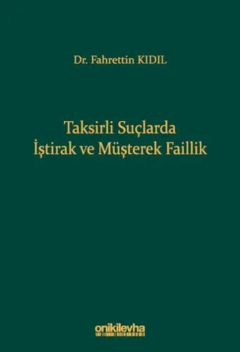 Taksirli Suçlarda İştirak ve Müşterek Faillik