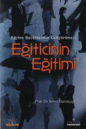Eğitim Becerilerinin Geliştirilmesi - Eğiticinin Eğitimi