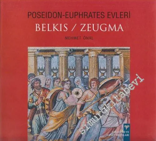 Belkıs / Zeugma: Poseidon - Euphrates Evleri - 2013