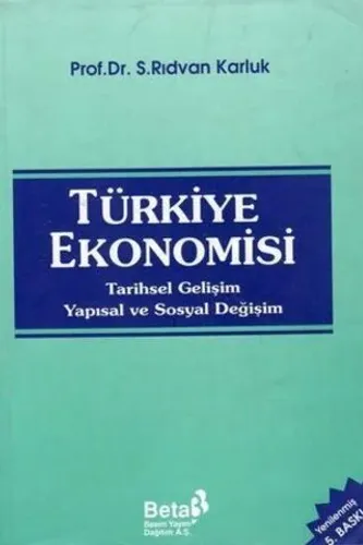 Türkiye Ekonomisi / Tarihsel Gelişim ve Yapısal ve Sosyal Değişim