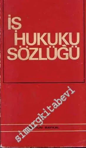 İş Hukuku Sözlüğü -