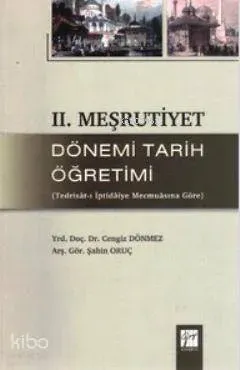 2. Meşrutiyet Dönemi Tarih Öğretimi; Tedrisat-ı İptidaiye Mecmuasına Göre