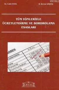 Tüm Yönleriyle Ücretlendirme ve Bordrolama Esasları