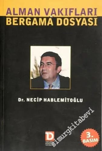 Alman Vakıfları ve Bergama Dosyası -        2003