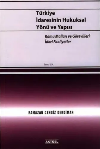 Türkiye İdaresinin Hukuksal Yönü ve Yapısı - 2.Cilt