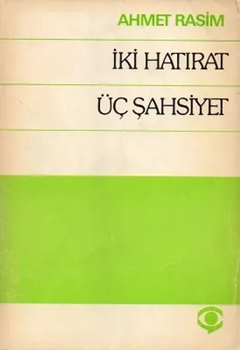 İki Hatırat Üç Şahsiyet