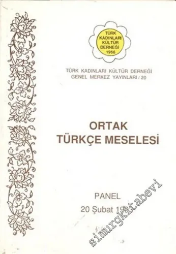 Ortak Türkçe Meselesi: Panel 20 Şubat 1993 -        1997