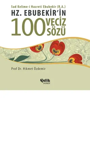 Hz. Ebubekirin 100 Veciz Sözü