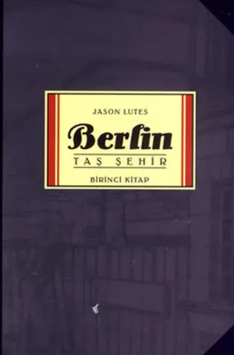 Berlin - Taş Şehir; Birinci Kitap