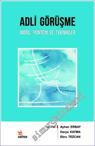 Adli Görüşme : Amaç Yöntem ve Teknikler -         2020