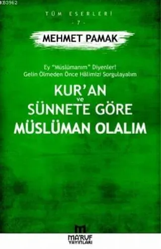 Kur'an Ve Sünnete Göre Müslüman Olalım