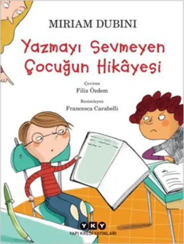 Yazmayı Sevmeyen Çocuğun Hikâyesi (9-11 Yaş)