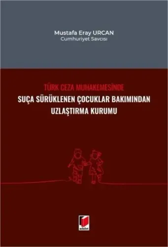 Suça Sürüklenen Çocuklar Bakımından Uzlaştırma Kurumu