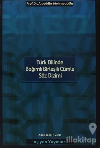 Türk Dilinde Bağımlı Birleşik Cümle Söz Dizimi