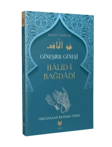 Halid-i Bağdadi – Güneşler Güneşi Hidayet Öncüleri 10