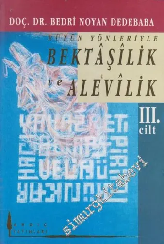 Bütün Yönleriyle Bektaşilik ve Alevilik, Cilt 3: Edebiyat 1 -        2000