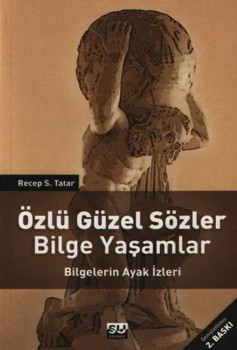 Özlü Güzel Sözler - Bilge Yaşamlar
