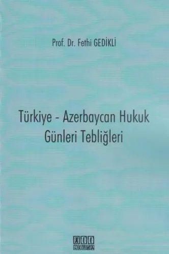 Türkiye- Azerbaycan Hukuk Günleri Tebliğleri