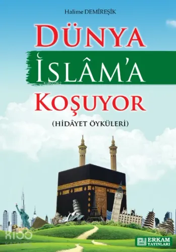 Dünya İslam'a Koşuyor Halime Demireşik