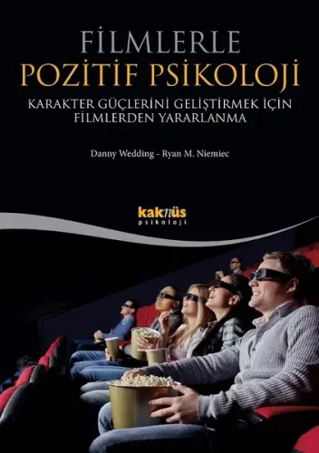 Filmlerle Pozitif Psikoloji; Karakter Güçlerini Geliştirmek için Filmlerden Yararlanma