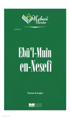 Nebevi Varisler 50 - Ebü'l Muin en-Nesefi