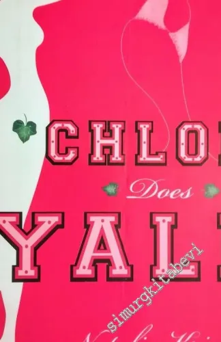 Chloe Does Yale: A Novel - Hardcover -        2005