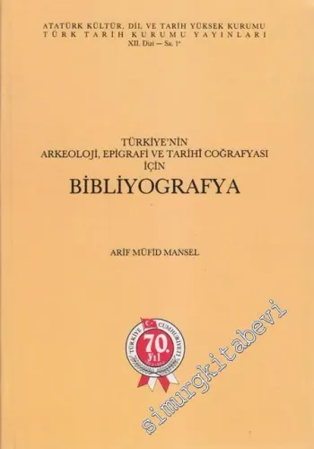 Türkiye'nin Arkeoloji, Epigrafi ve Tarihi Coğrafyası İçin Bibliyografya -        1993