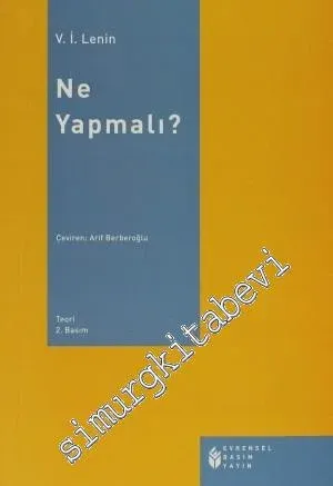 Ne Yapmalı? Hareketimizin Acil Sorunları -