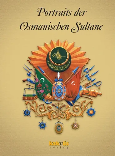 Portraits der Osmanischen Sultane; Osmanlı Padişahları Albümü