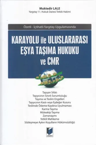 Karayolu ile Uluslararası Eşya Taşıma Hukuku ve CMR