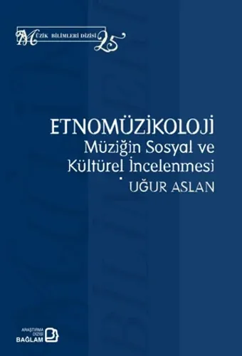 Etnomüzikoloji: Müziğin Sosyal ve Kültürel İncelenmesi