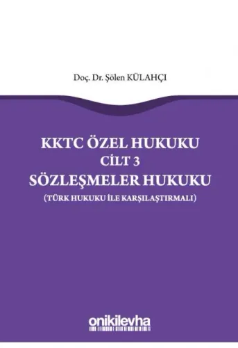 KKTC Özel Hukuku Cilt 3 Sözleşmeler Hukuku