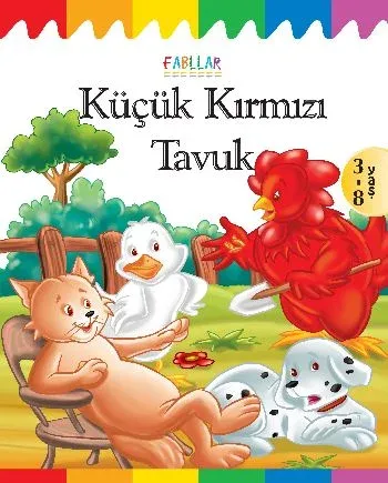 Fabllar: Küçük Kırmızı Tavuk