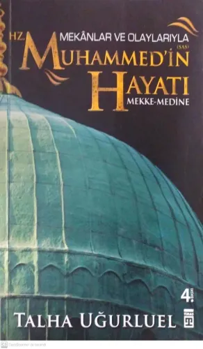 Mekanlar ve Olaylarla Hz. Muhammed'in Hayatı (Mekke-Medine)