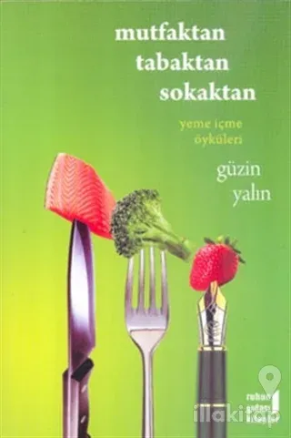 Mutfaktan Tabaktan Sokaktan
