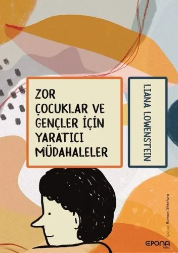 Zor Çocuklar Ve Gençler İçin Yaratıcı Müdahaleler