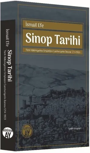 Sinop Tarihi - Türk Hâkimiyetine Girişinden Cumhuriyetin İlanına 1214-1923