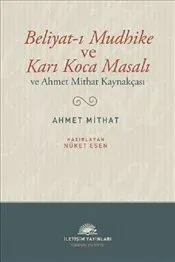 Beliyat-ı Mudhike ve Karı Koca Masalı: ve Ahmet Mithat Kaynakçası