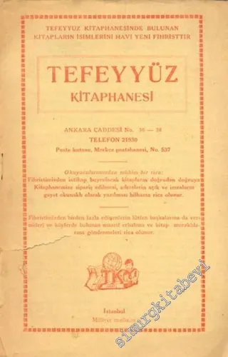 Tefeyyüz Kitaphanesi: Tefeyyüz Kitaphanesinde Bulunan Kitaplarını Havi Yeni Fihristtir -        1933